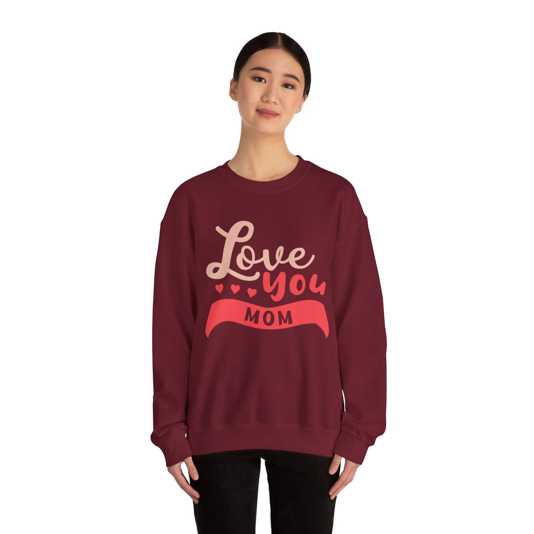 Mom's Sweatshirt - Love You Mom Design