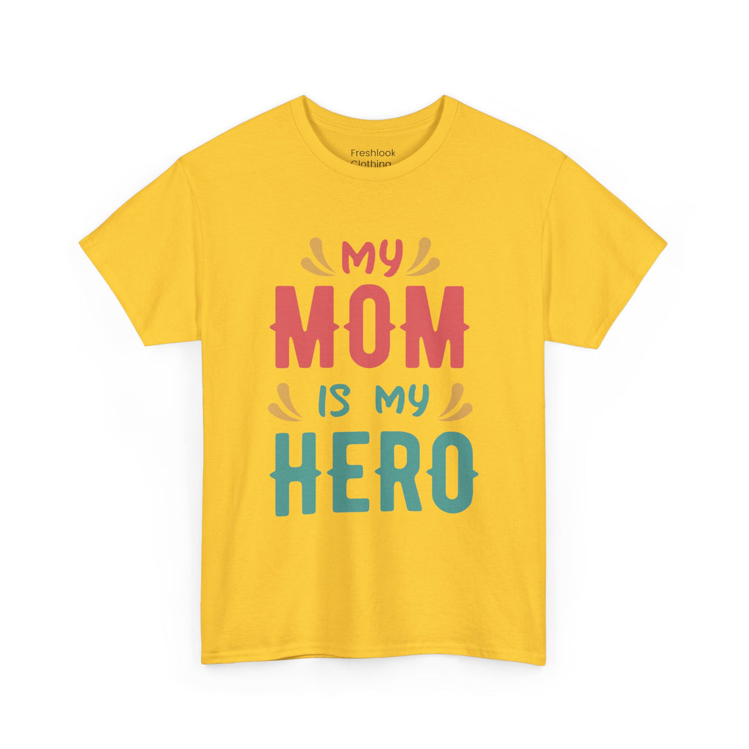 Mom T-Shirt - My Mom Is My Hero design