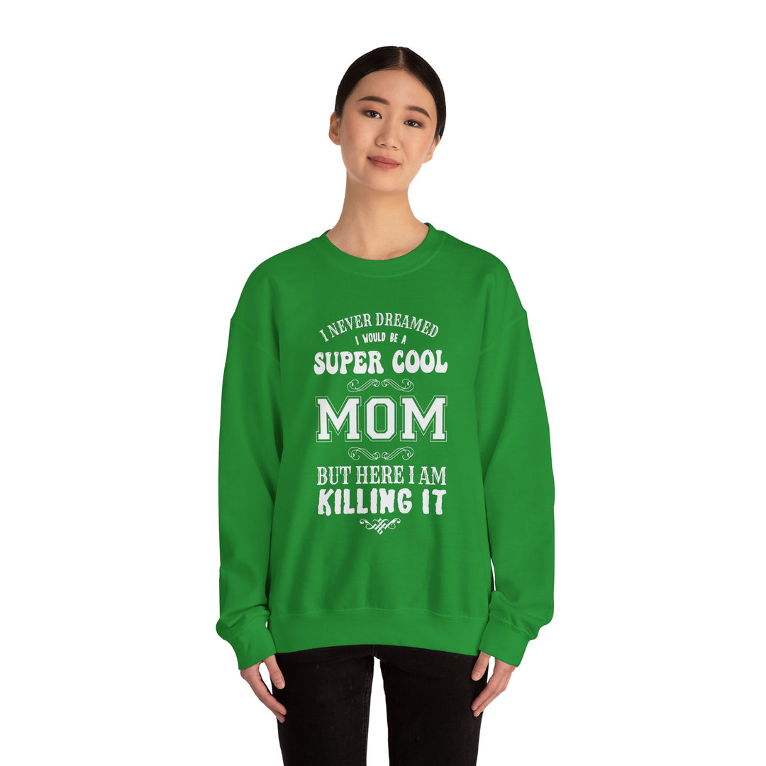 Mom's Sweatshirt - Super Cool Mom Design