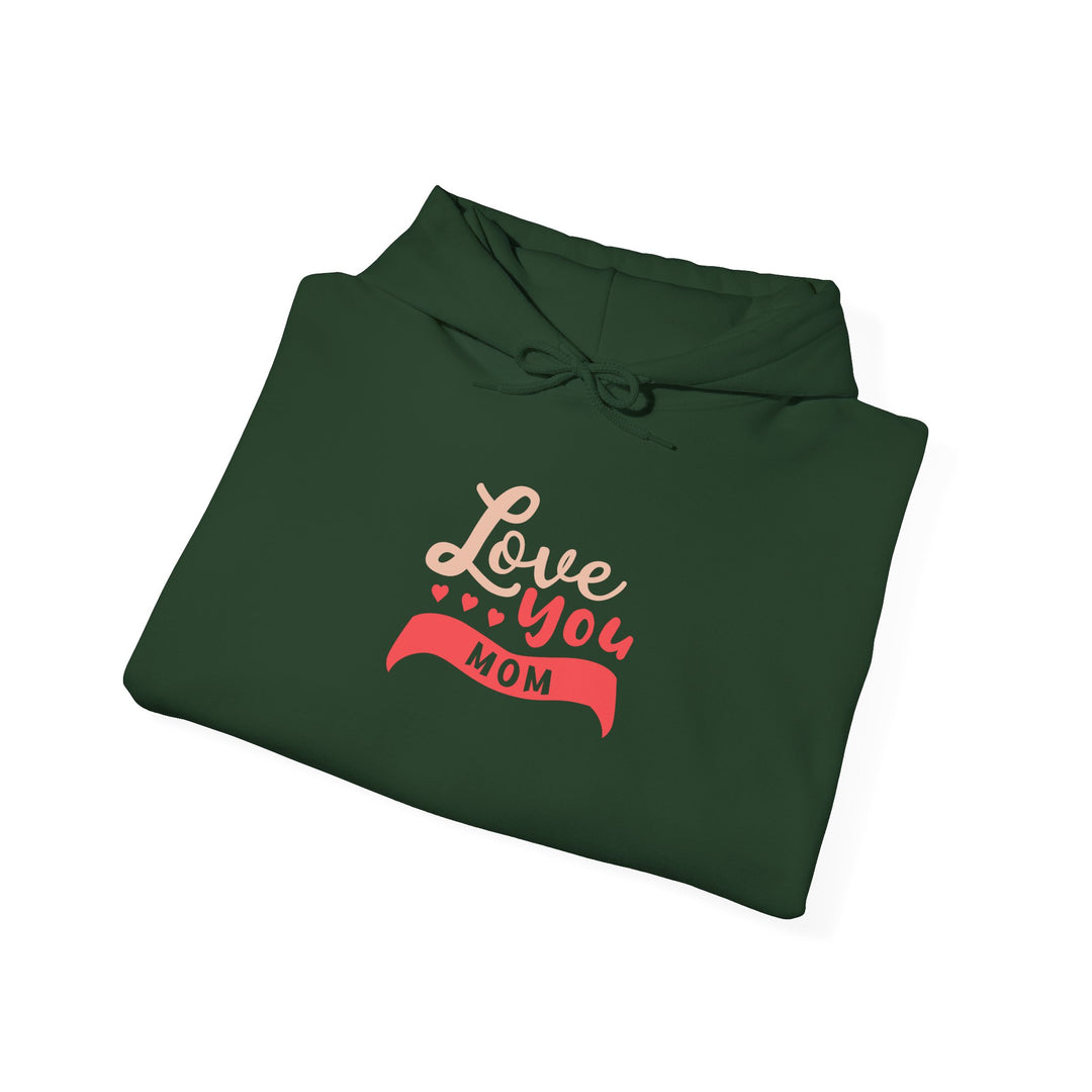 Mom's Hooded Sweatshirt – Love You Mom Design