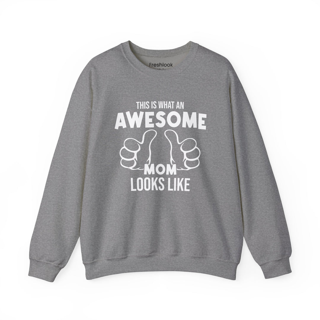 Mom's Sweatshirt - This Is What An Awesome Mom Looks Like Design