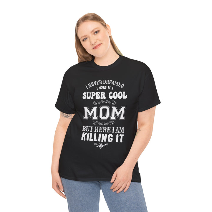 Mom T-Shirt - Super Cool Mom Design