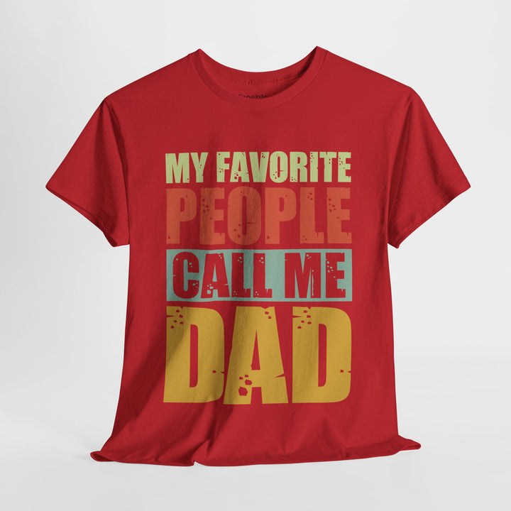 Dad's T-Shirt - My Favorite People Call Me Dad Design