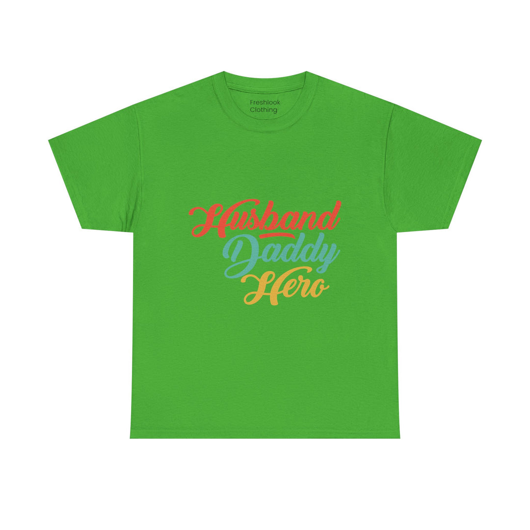 Dad's T-Shirt - Husband Daddy Hero Design