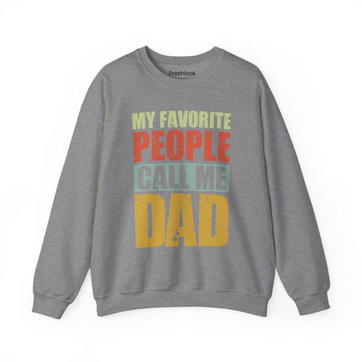 Dad’s Sweatshirt – My Favorite People Call Me Dad Design