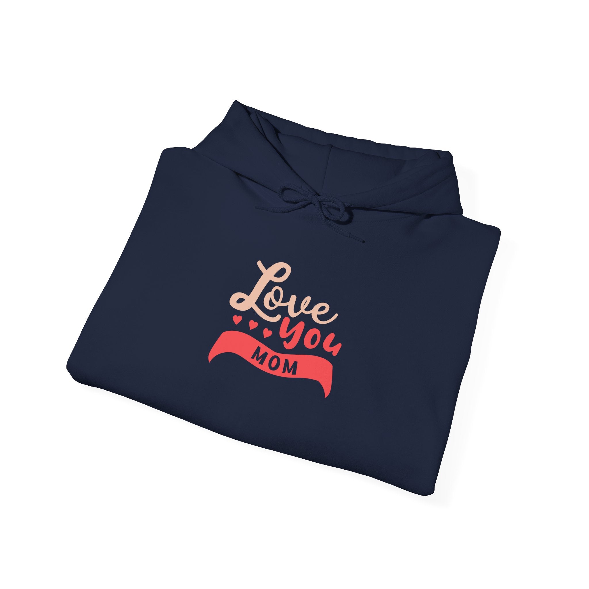 Mom's Hooded Sweatshirt – Love You Mom Design