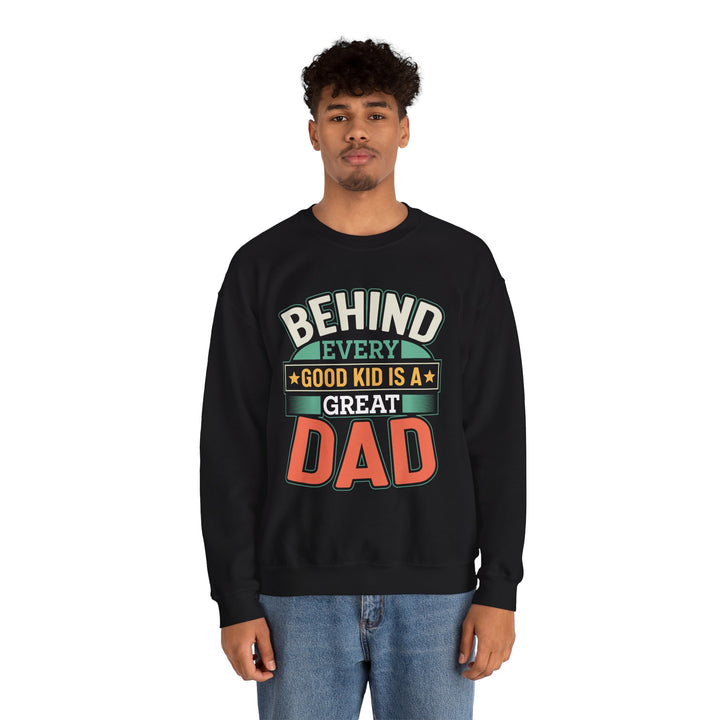 Dad’s Sweatshirt – Behind Every Good Kid is a Great Dad Design