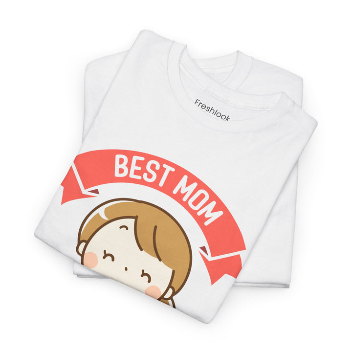 Mom T-Shirt - Best Mom In the World Design