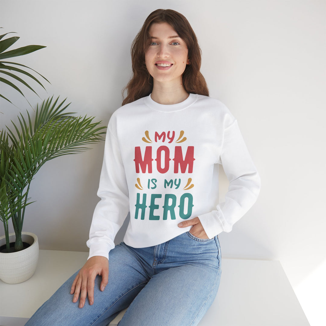 Mom's Sweatshirt - My Mom is My Hero Design