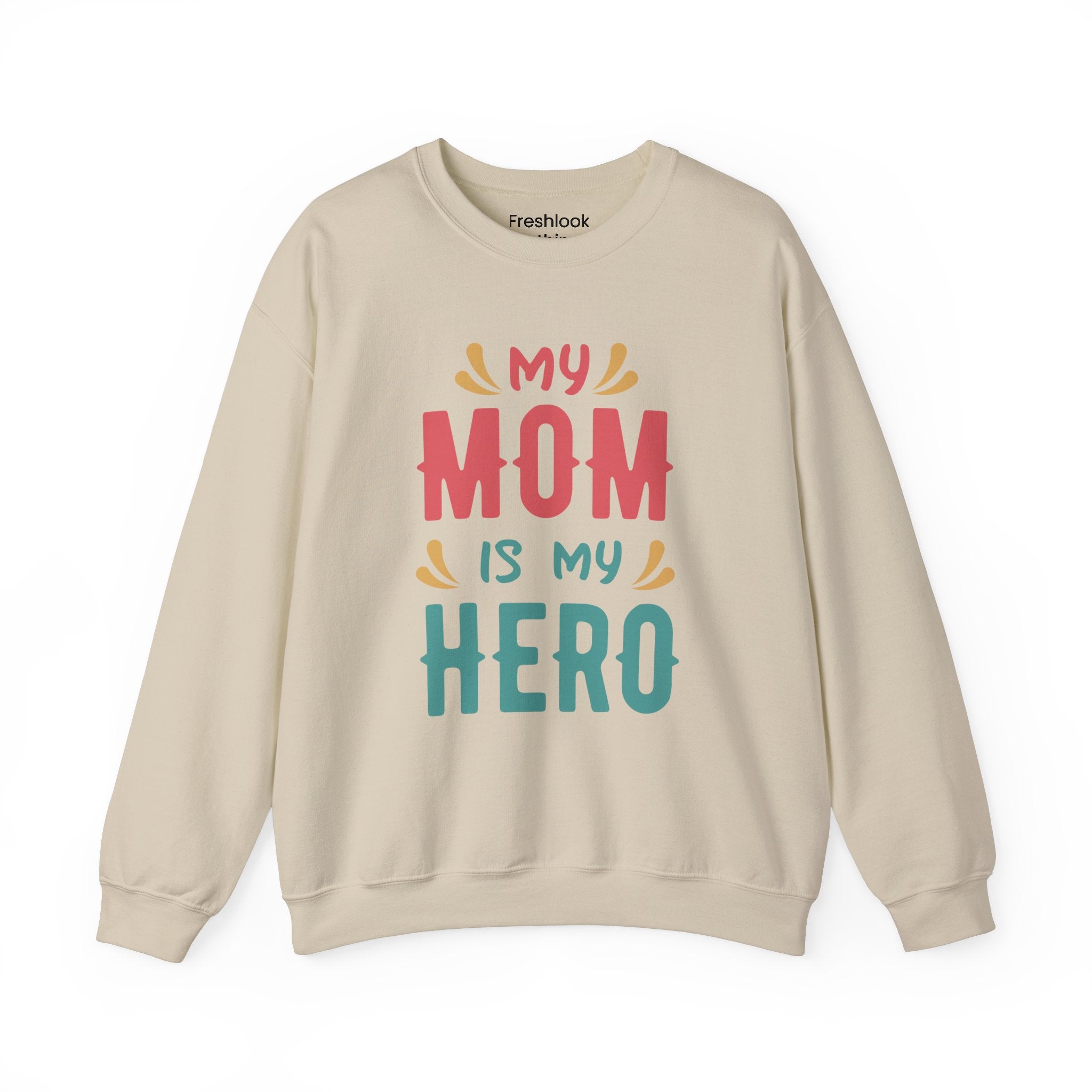 Mom Sweatshirt - My Mom is My Hero Design