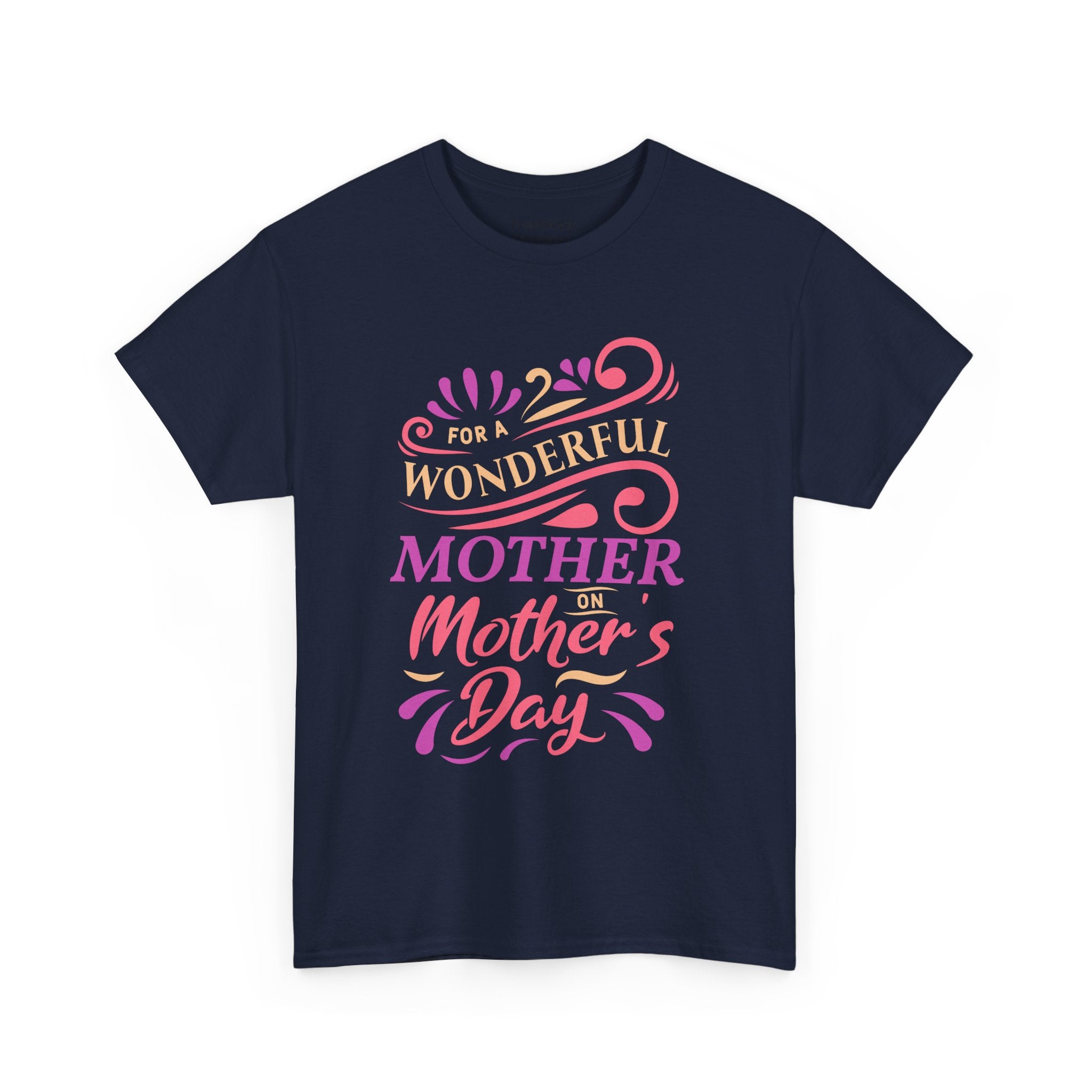 Mom T-Shirt – For A Wonderful Mother On Mother's Day Design