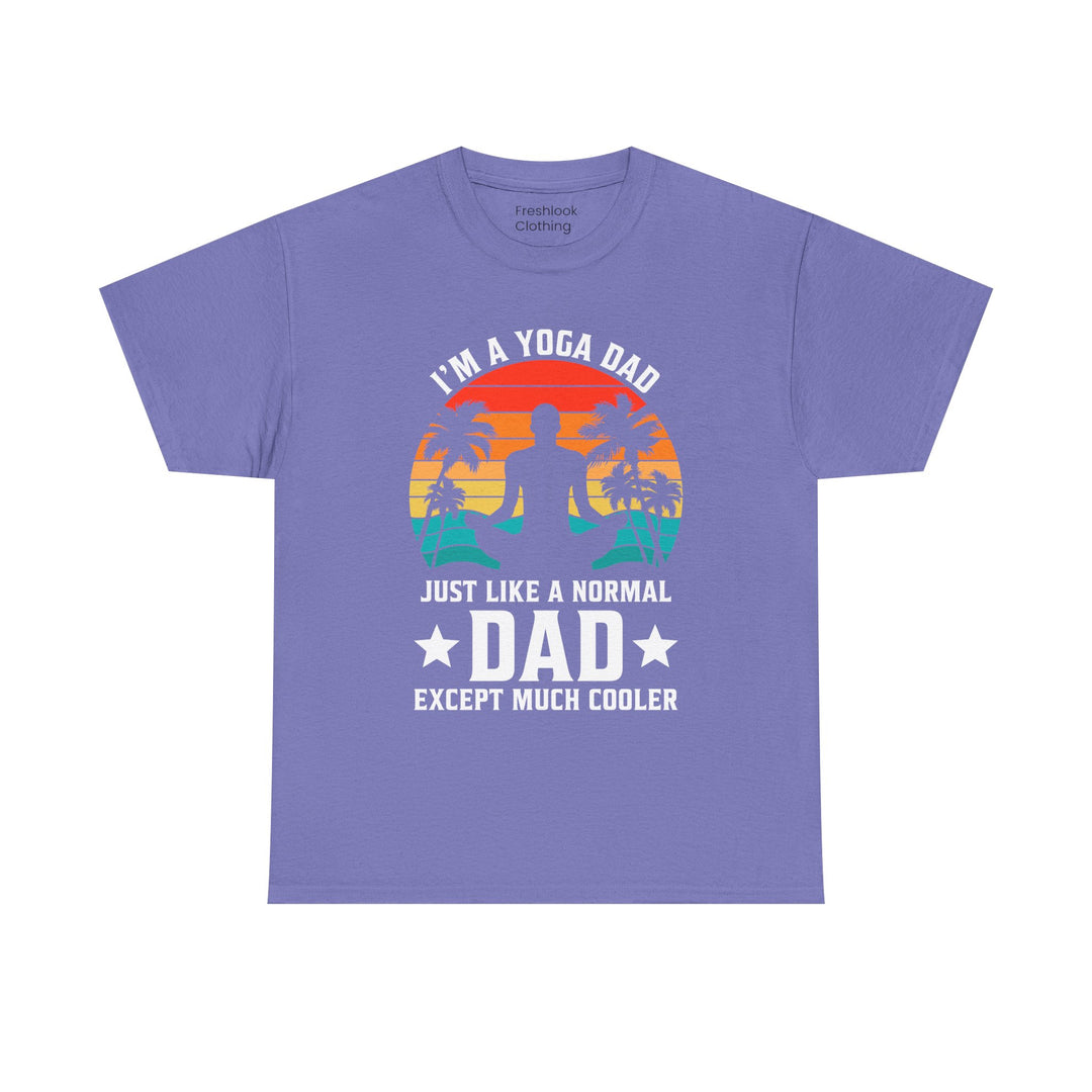 Dad's T-Shirt - I'm a Yoga Dad Just Like a Normal Dad Except Much Cooler Design