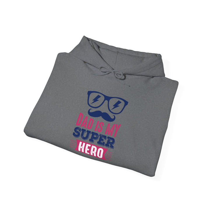 Dad’s Hooded Sweatshirt – Dad is My Superhero Design