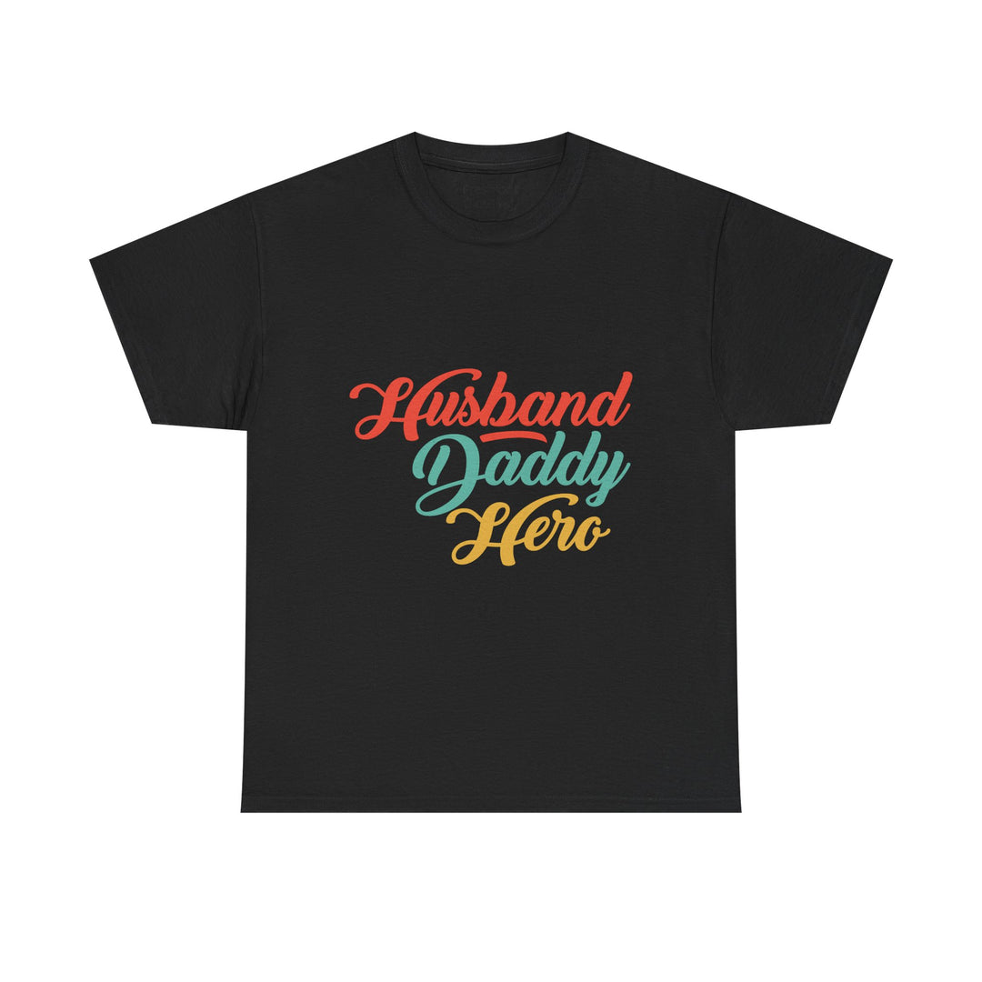 Dad's T-Shirt - Husband Daddy Hero Design