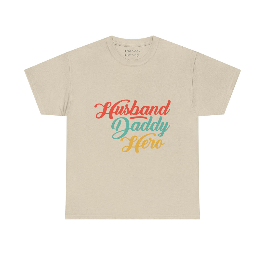 Dad's T-Shirt - Husband Daddy Hero Design