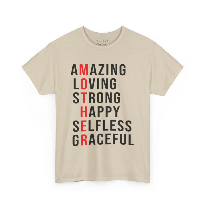 Mom’s T-shirt – Inspirational Amazing Loving Strong Happy Selfless Graceful Design