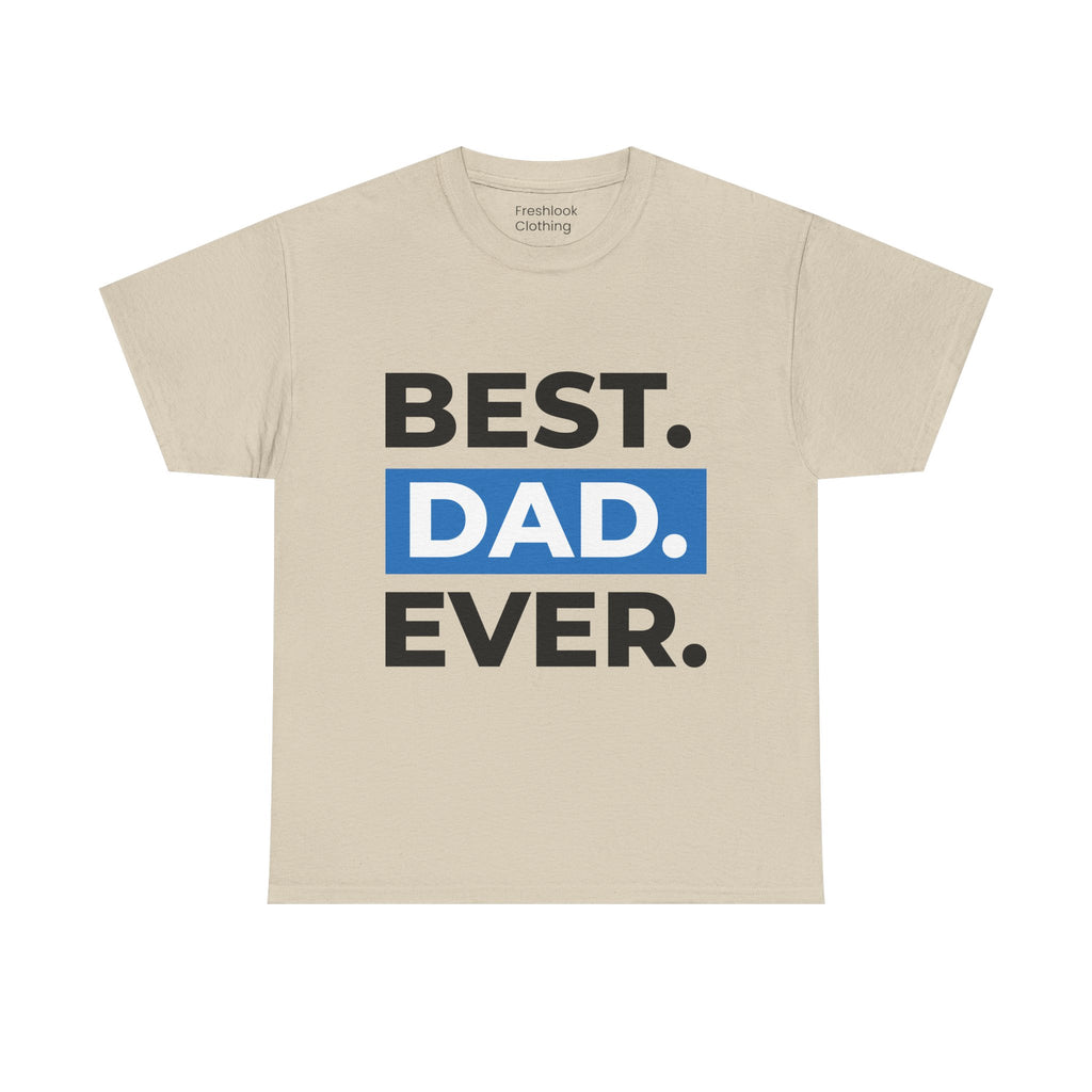 Dad's T-Shirt - Best Dad Ever Design