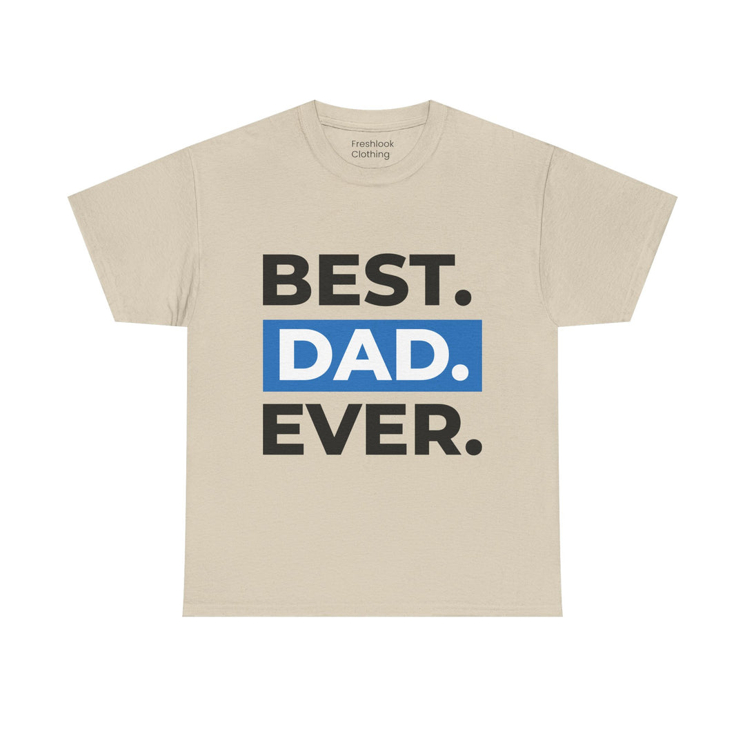 Dad's T-Shirt - Best Dad Ever Design