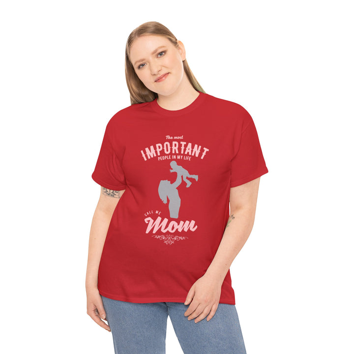 Mom T-Shirt - The Most Important People in My Life Call Me Mom Design