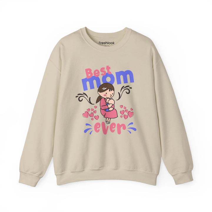 Mom's Sweatshirt - Best Mom Ever Design