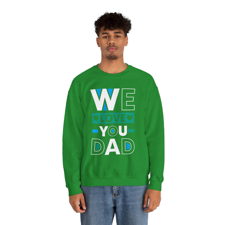 Dad’s Sweatshirt – We Love You Dad Design