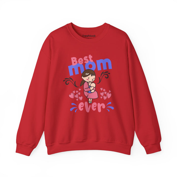 Mom's Sweatshirt - Best Mom Ever Design