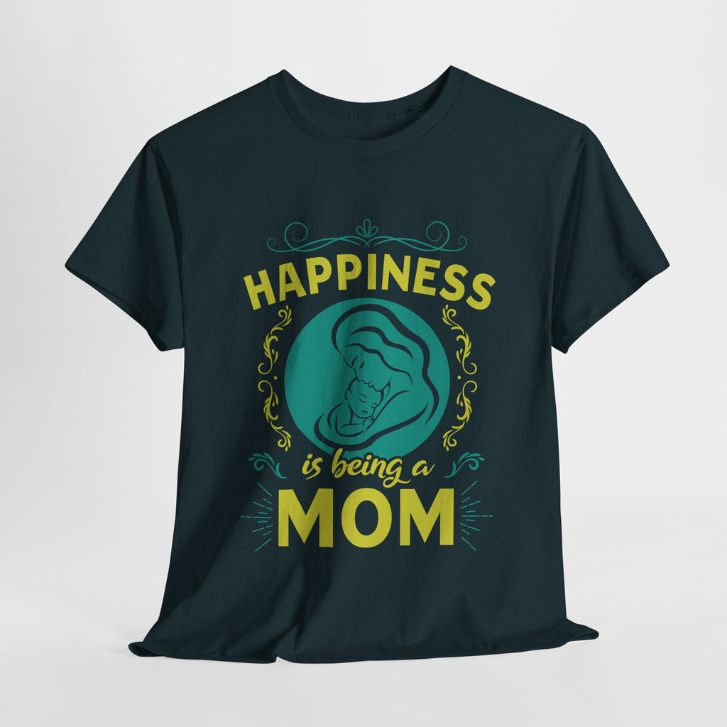 Mom T-Shirt - Happiness is Being a Mom Design