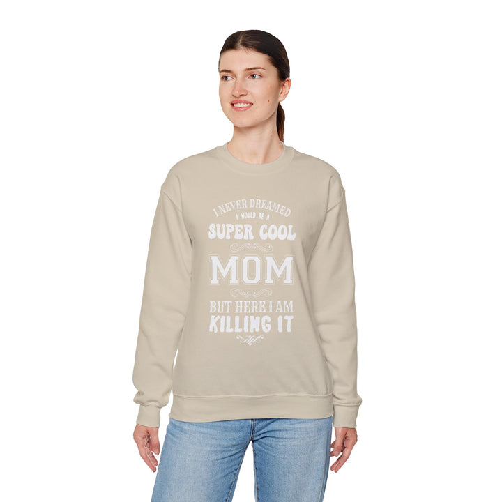 Mom's Sweatshirt - Super Cool Mom Design