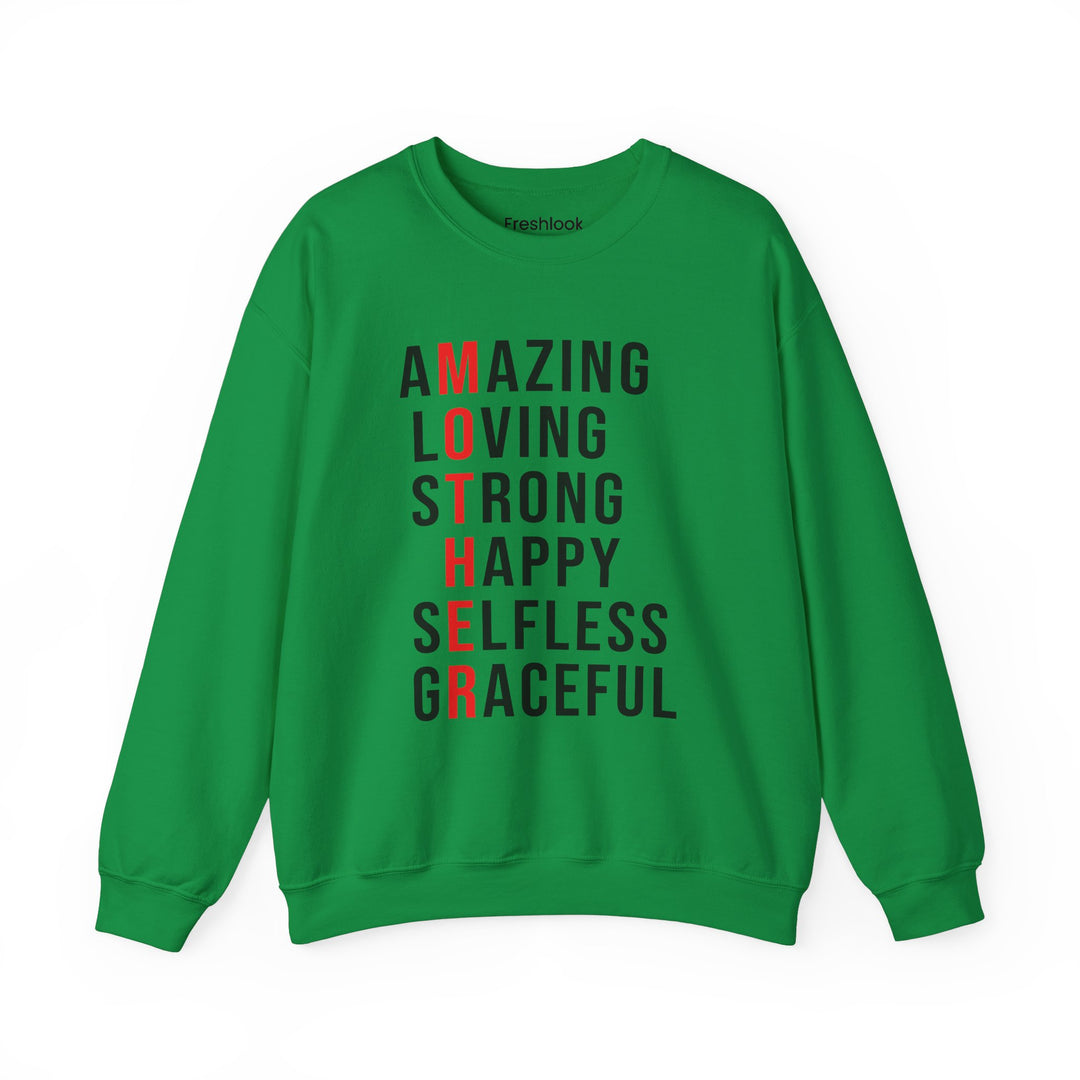 Mom's Sweatshirt  - Inspirational Amazing Loving Strong Happy Selfless Graceful Design