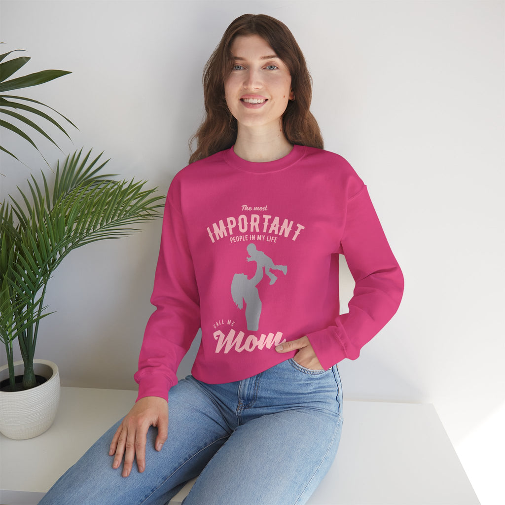 Mom Sweatshirt - The Most Important People In My Life Call Me Mom Design