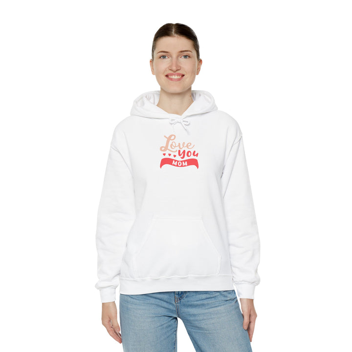 Mom's Hooded Sweatshirt – Love You Mom Design
