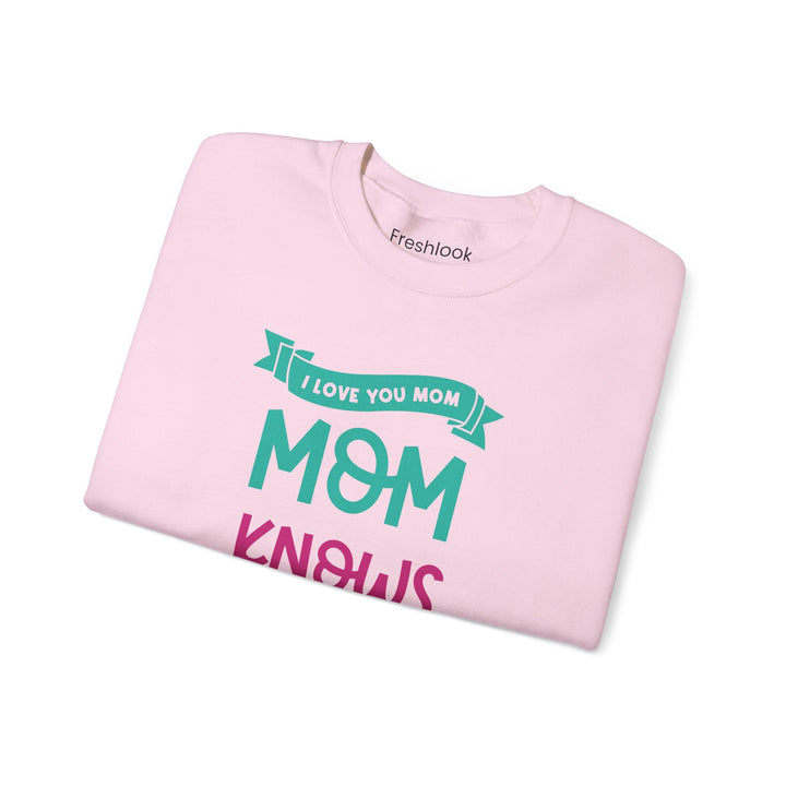 Mom's Sweatshirt - I Love You Mom Design