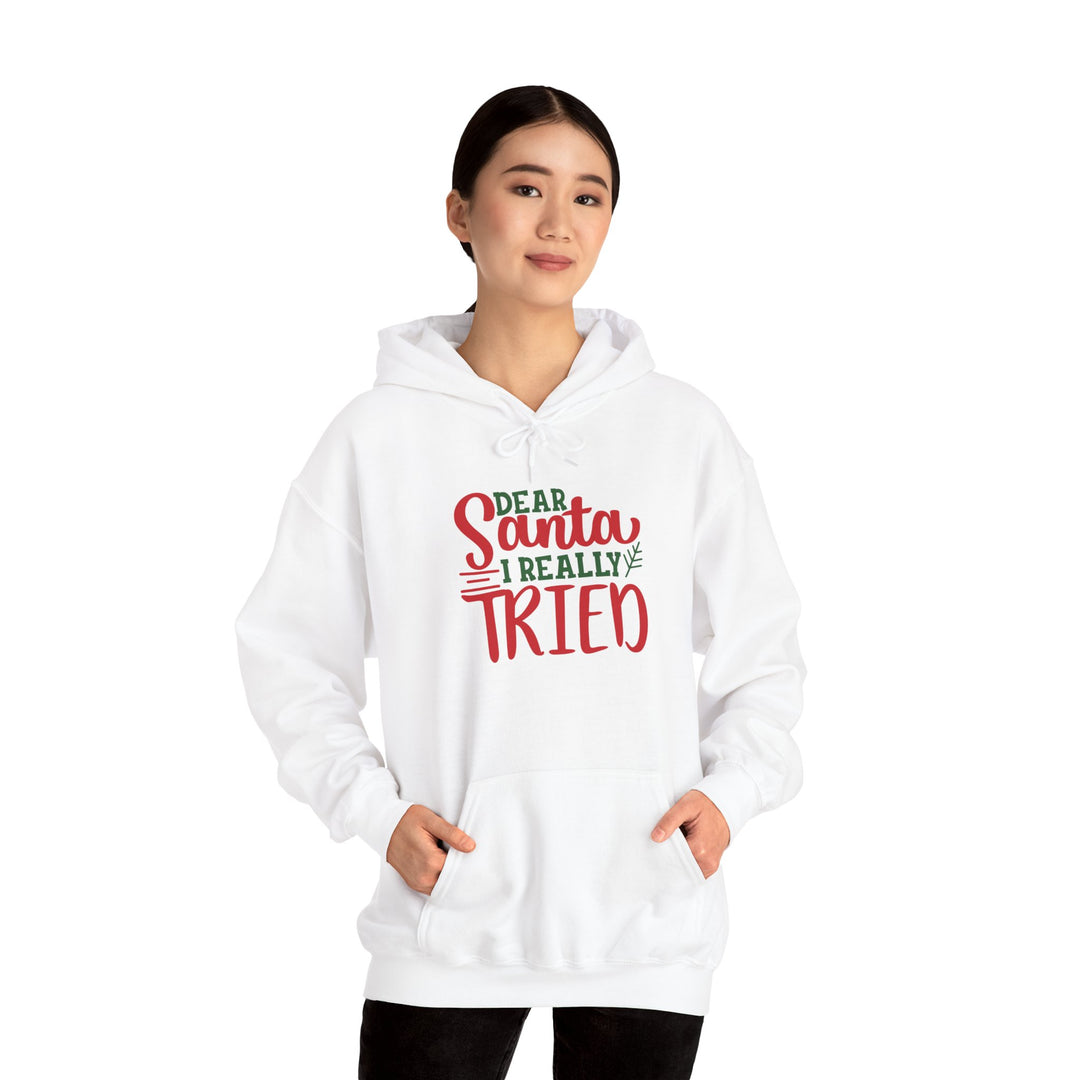 Dear Santa I Really Tried Unisex Hoodie - Cozy Holiday Sweatshirt