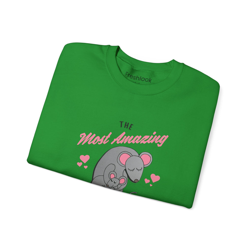 Mom Sweatshirt - The Most Amazing Mom Design