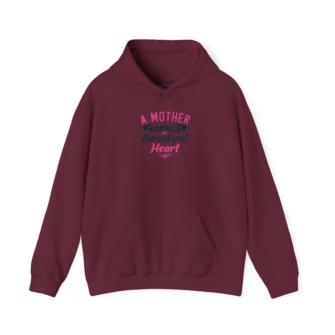 Mom's Hooded Sweatshirt – A Mother Has a Kind and Beautiful Heart Design