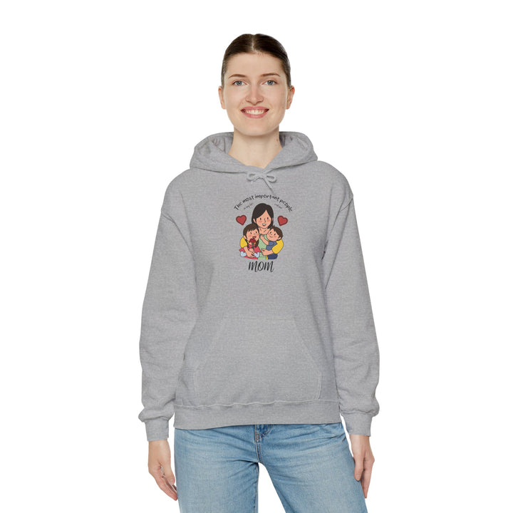 Mom's Unisex Hooded Sweatshirt  - The Most Important People In My Life Call Me Mom Design