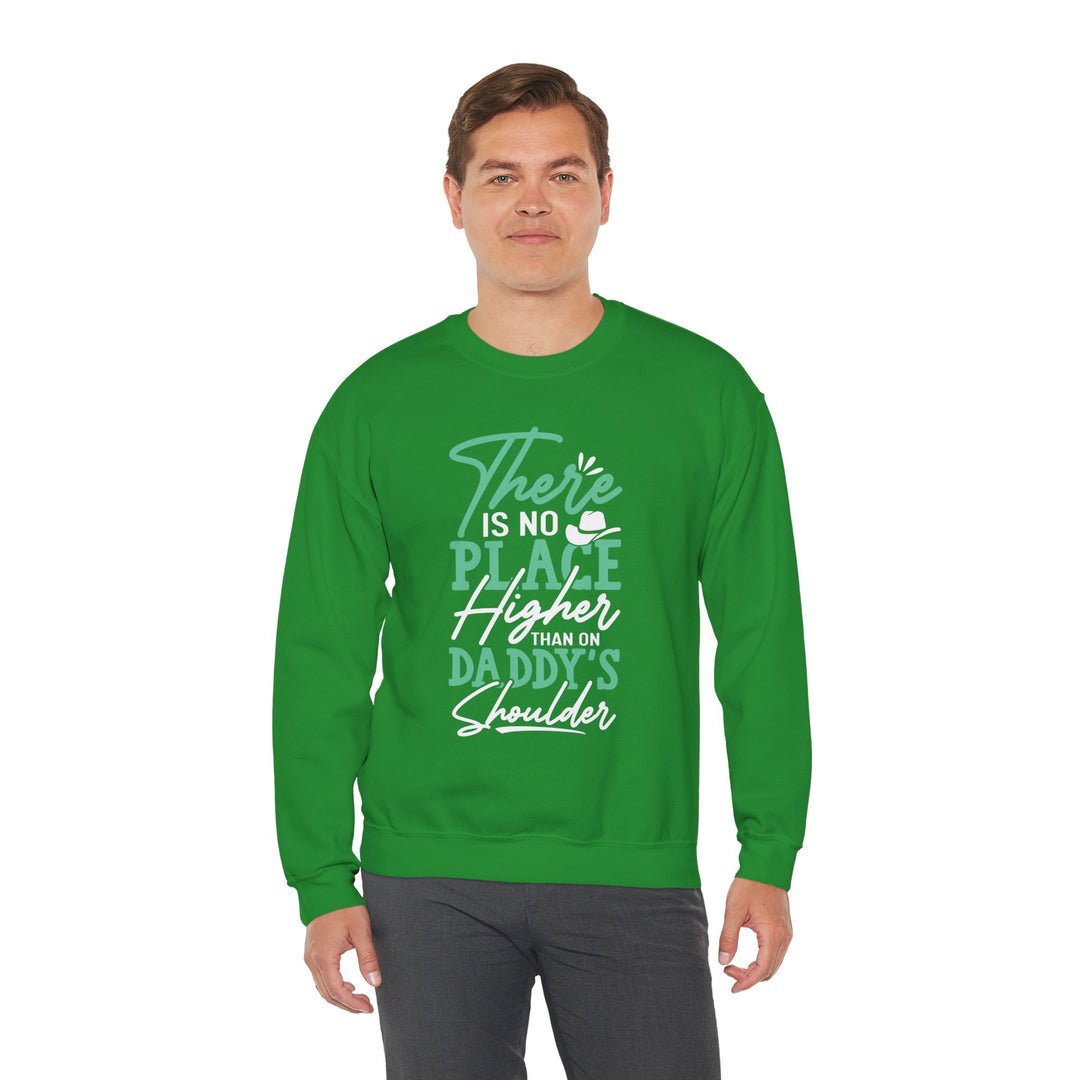 Dad’s Sweatshirt – There's No Place Higher Than on Daddy's Shoulder Design