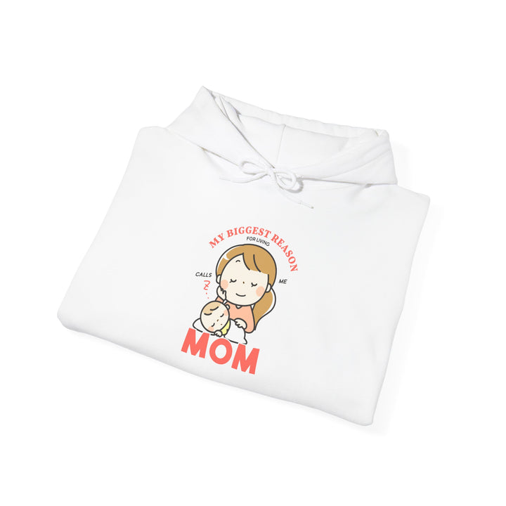 Mom's Hooded Sweatshirt – My Biggest Reason for Living Calls Me Mom Design