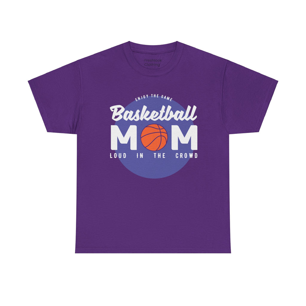 Mom T-Shirt - Basketball Mom Loud in the Crowd Design