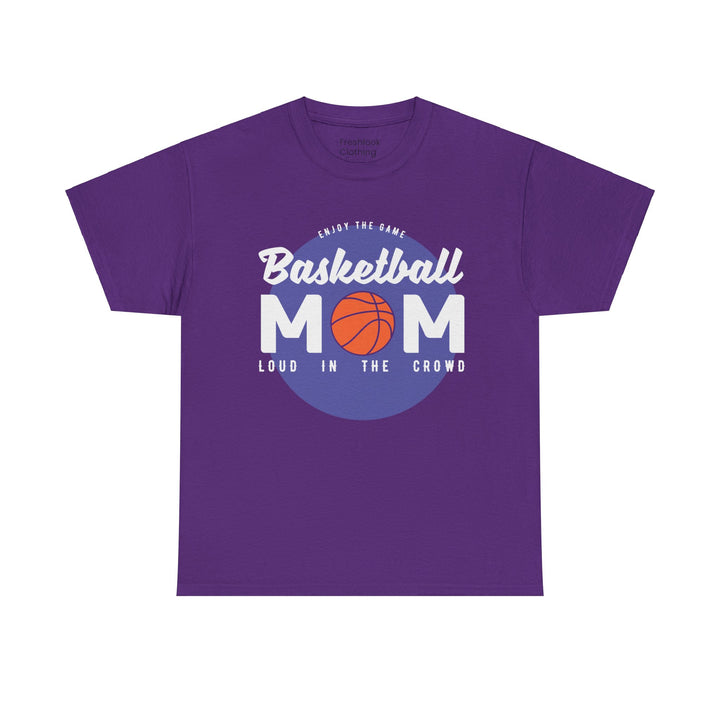 Mom T-Shirt - Basketball Mom Design | Loud in the Crowd