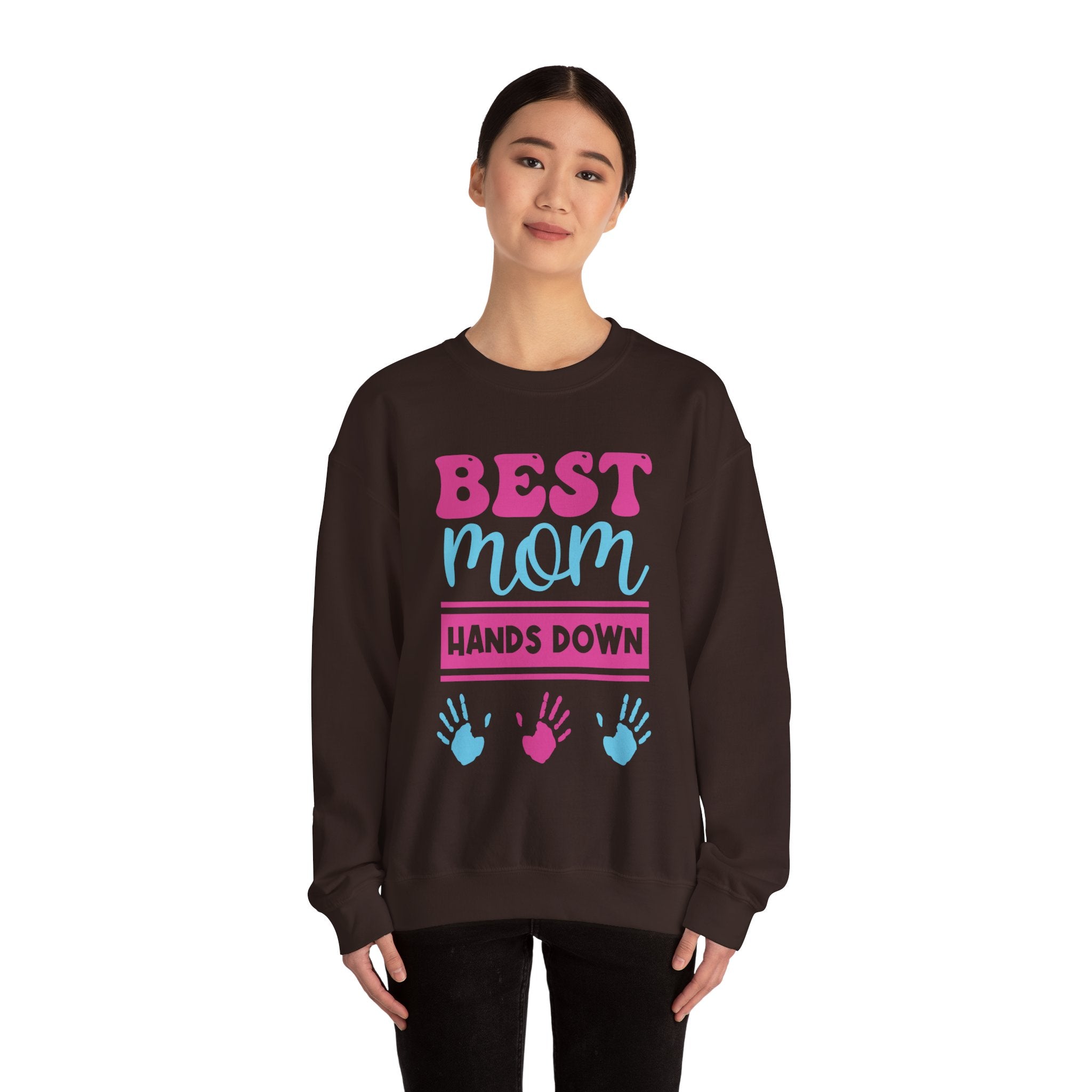 Mom Sweatshirt - Best Mom Hands Down Design