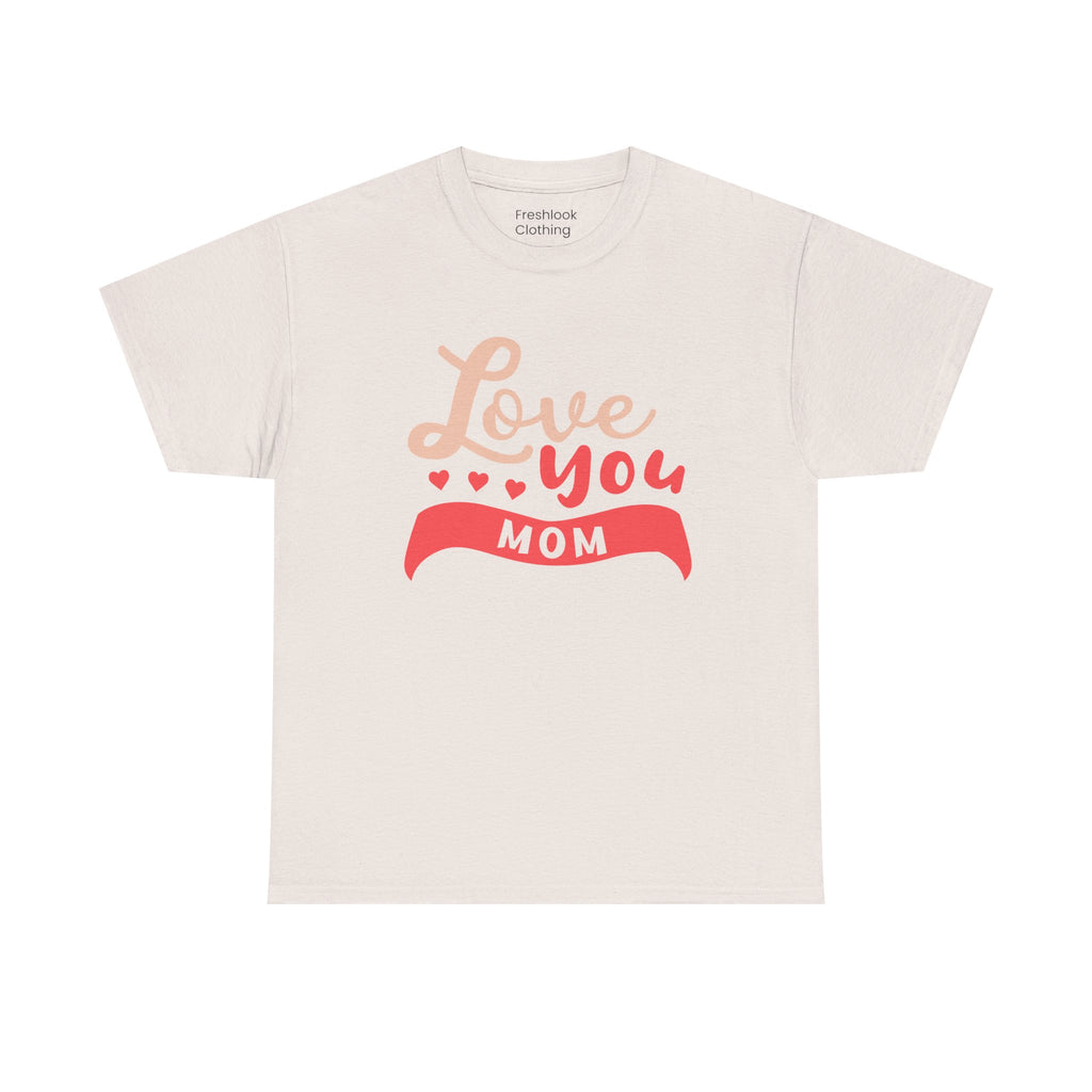Mom T-Shirt - Love You MOM Design
