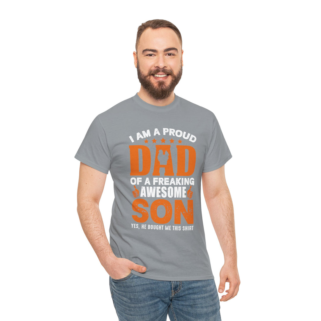 Dad's T-Shirt - I am Proud Dad Of a Freaking Awesome Son Yes, He Bought Me This Shirt Design