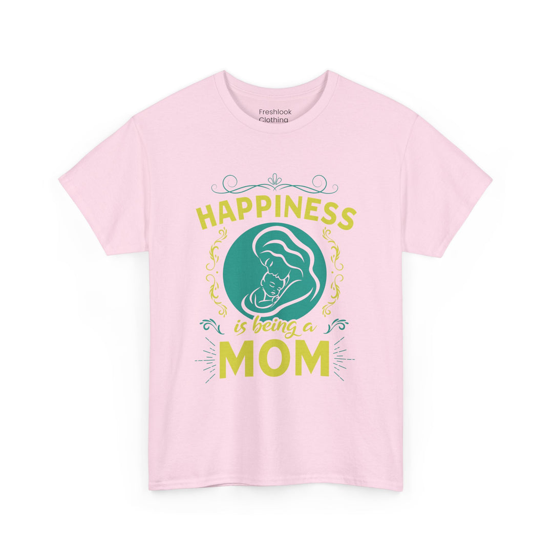 Mom's T-Shirt - Happiness is Being a Mom Design