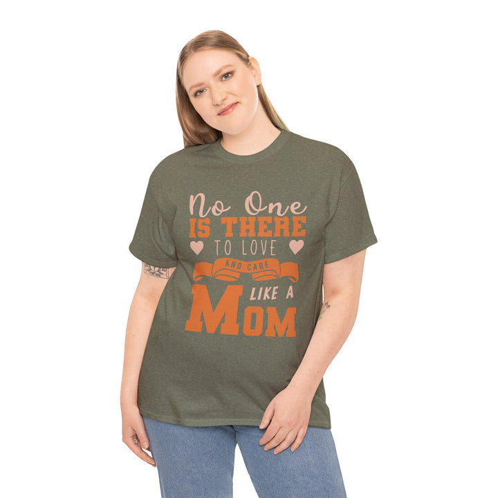 Mom T-Shirt – No One Is There To Love And Care Like A Mom Design