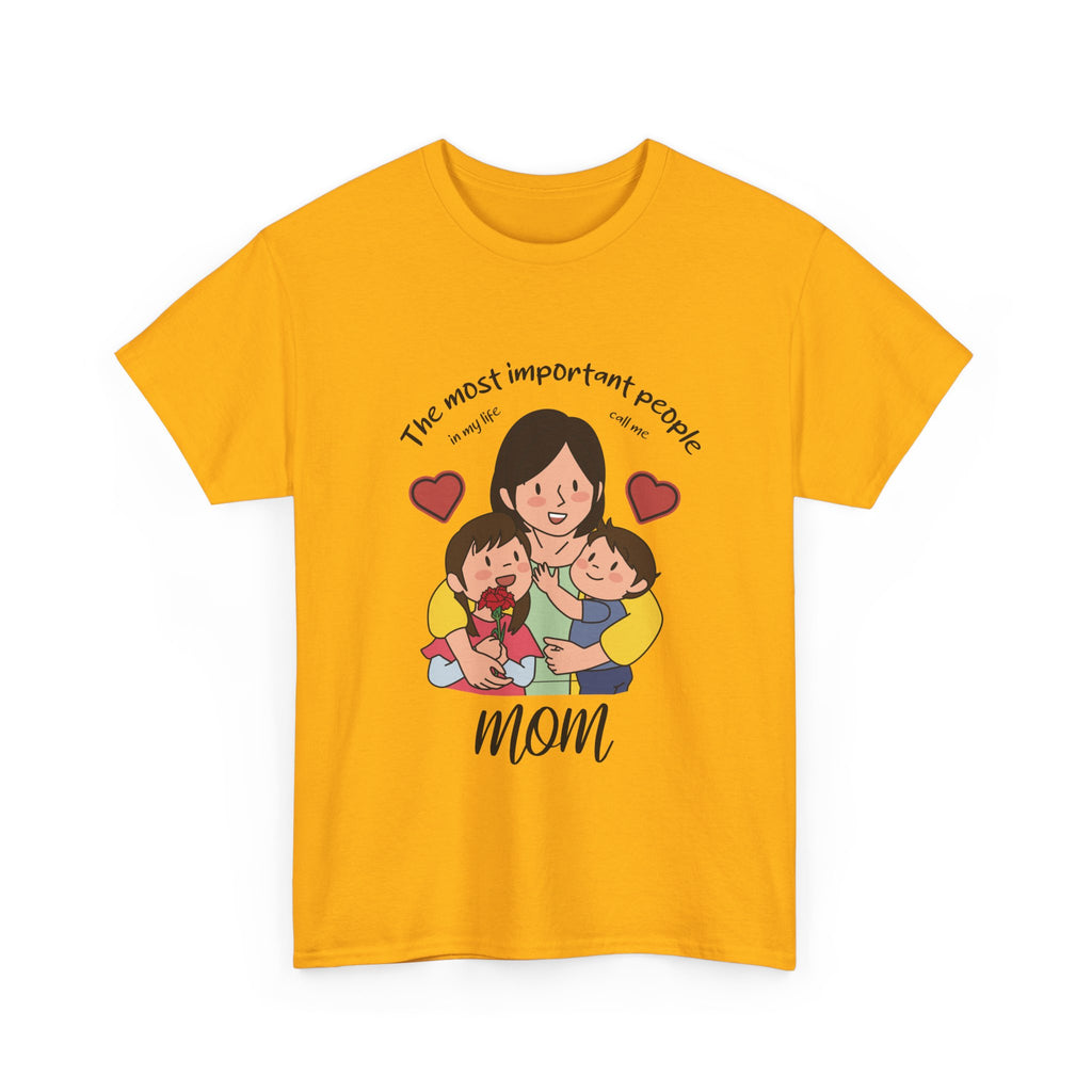 Mom T-Shirt - The Most Important People In My Life Call Me Mom Design
