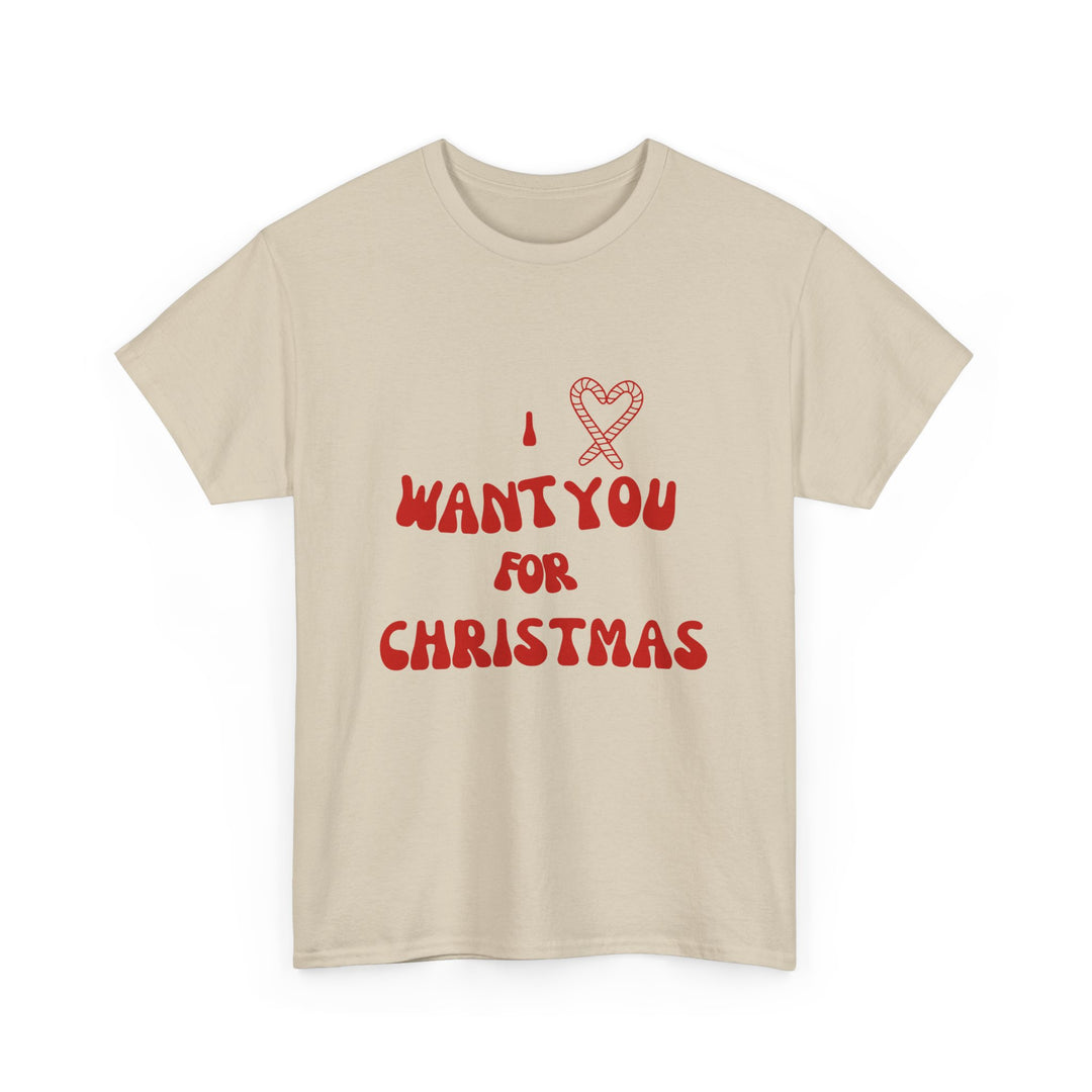 Unisex Heavy Cotton Tee - "I ❤️ Want You for Christmas", Unisex T-shirt