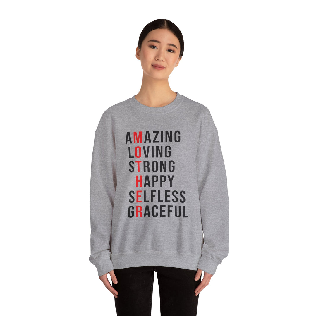 Mom's Sweatshirt  - Inspirational Amazing Loving Strong Happy Selfless Graceful Design