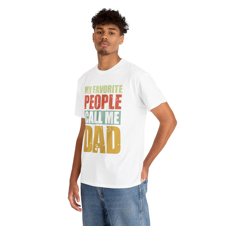 Dad's T-Shirt - My Favorite People Call Me Dad Design