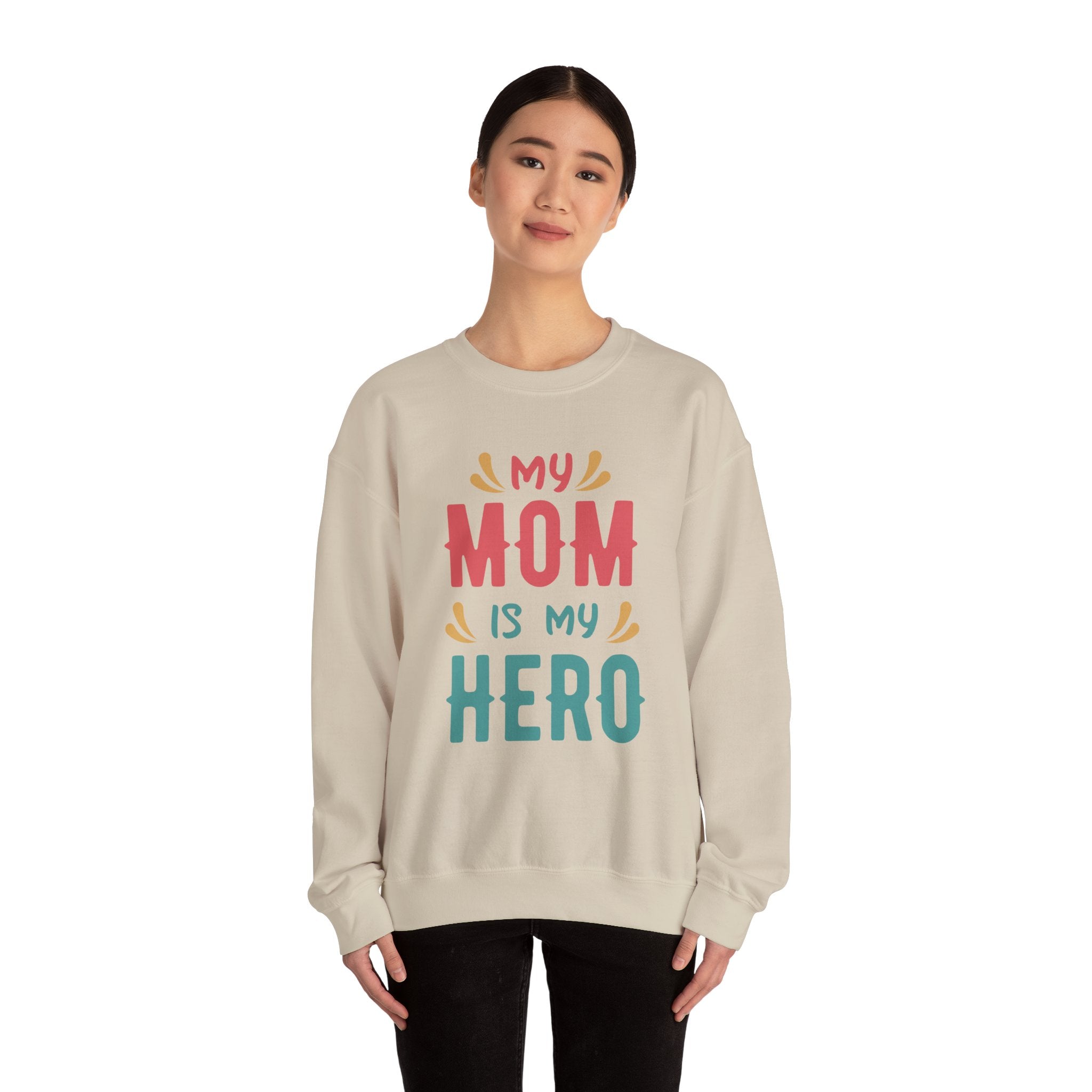 Mom Sweatshirt - My Mom is My Hero Design